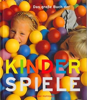Bild des Verkufers fr Das groe Buch der Kinderspiele. zum Verkauf von TF-Versandhandel - Preise inkl. MwSt.