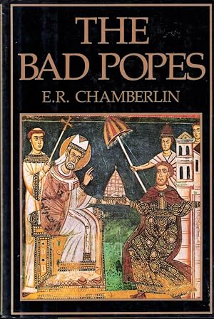 Bild des Verk�ufers f�r The Bad Popes zum Verkauf von Kenneth Mallory Bookseller ABAA