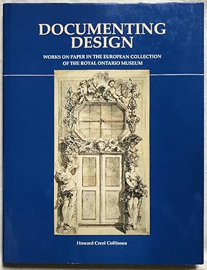 Seller image for Documenting Design: Works on Paper in the European Collection of the Royal Ontario Museum for sale by Chaparral Books