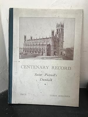 Seller image for Centenary Record St Patrick's Dundalk for sale by Temple Bar Bookshop