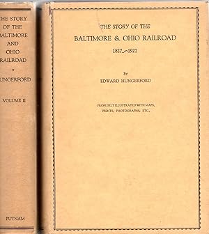 Story of the Baltimore & Ohio Railroad 1827-1927's Volumes 1 & 2