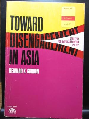 Bild des Verkufers fr TOWARD DISENGAGEMENT IN ASIA zum Verkauf von The Book Abyss