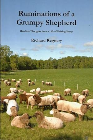 Ruminations of a Grumpy Shepard: Random Thoughts from a Life of Raising Sheep