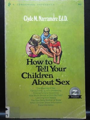 Seller image for HOW TO TELL YOUR CHILDREN ABOUT SEX for sale by The Book Abyss