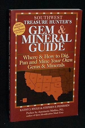 Immagine del venditore per Southwest Treasure Hunter's Gem and Mineral Guide; Where and How to Dig, Pan, and Mine Your Own Gems and Minerals (4th Edition, Updated and Expanded) Volume 2: Southwest States venduto da Books by White/Walnut Valley Books