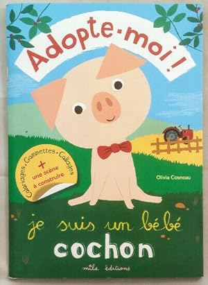 Imagen del vendedor de Je suis un bb cochon [Adopte-moi, vollstndig]. a la venta por KULTur-Antiquariat
