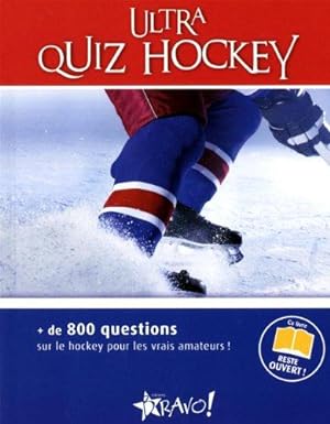 Ultra quiz hockey. + de 800 questions pour les vrais amateurs