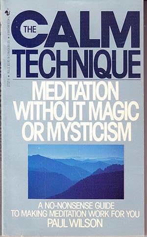 Seller image for The Calm Technique: Meditation Without Magic or Mysticism for sale by John Thompson