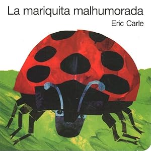 Immagine del venditore per La mariquita malhumorada / The Grouchy Ladybug -Language: spanish venduto da GreatBookPrices