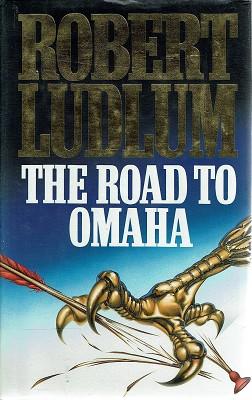 Seller image for The Road To Omaha: Sequel To The Road To Gandolfo for sale by Marlowes Books and Music