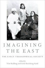 IMAGINING THE EAST: The Early Theosophical Society