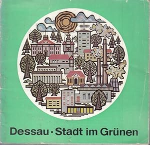 Bild des Verkufers fr Dessau. Stadt im Grnen ( an Mulde und Elbe ). zum Verkauf von Antiquariat Carl Wegner