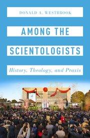 Seller image for AMONG THE SCIENTOLOGISTS: History, Theology, and Praxis for sale by By The Way Books