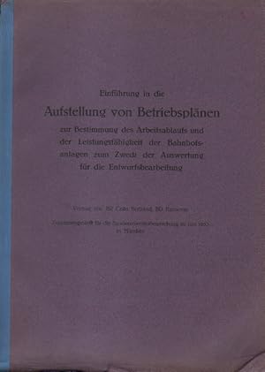 Einführung in die Aufstellung von Betriebsplänen zur Bestimmung des Arbeitsablaufs und der Leistu...