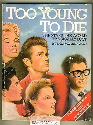 Seller image for Too Young To Die : The Stars the World Tragically Lost for sale by BOOKSTALLblog