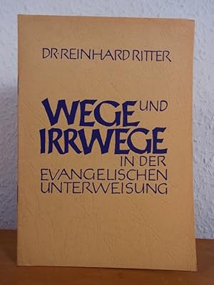 Image du vendeur pour Wege und Irrwege in der evangelischen Unterweisung [Erffnungsvorlesung anllich der Religionspdagogischen Woche und 1. Jahrestagung der Studiengesellschaft fr Ev. Jugendunterweisung e.V. am 03. Oktober 1949 im Rathaus zu Bremen] mis en vente par Antiquariat Weber