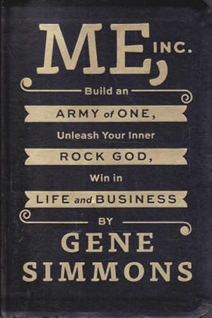 Seller image for Me, Inc.: Build an Army of One, Unleash Your Inner Rock God, Win in Life and Business for sale by Goulds Book Arcade, Sydney