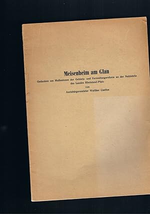 Bild des Verkufers fr Meisenheim am Glan - Gedanken um manahmen der Gebiets-und Verwaltungsreform an der Nahtstelle des Landes Rheinland-Pfalz zum Verkauf von manufactura