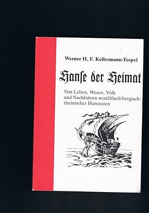 Imagen del vendedor de Hanse der Heimat Von Leben , Wesen , Volk und Nachfahren westflisch/bergischen - rheinischen a la venta por manufactura