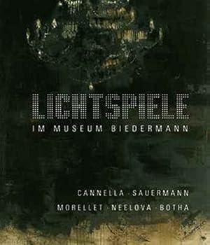 LICHTSPIELE im Museum Biedermann / CANELLA, SAUERMANN, MORELLET, NEELOVA, BOTHA