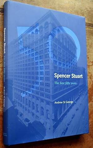 Seller image for SPENCER STUART The First Fifty Years for sale by Dodman Books