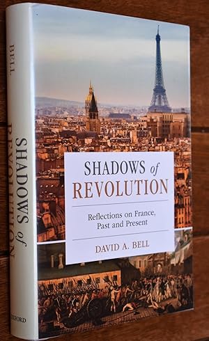 Seller image for SHADOWS OF REVOLUTION Reflections On France, Past And Present for sale by Dodman Books