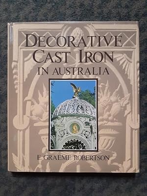 Imagen del vendedor de Decorative Cast Iron in Australia. Compiled by Joan Robertson. a la venta por City Basement Books
