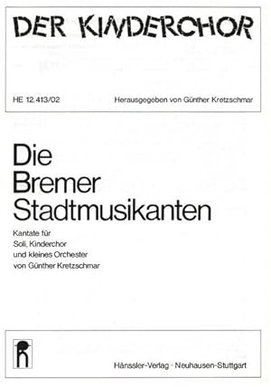 Bild des Verkufers fr Die Bremer Stadtmusikantenfr Soli, Kinderchor und Kammerorchester : Partitur ohne Umschlag (dt) zum Verkauf von AHA-BUCH GmbH