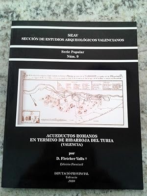 ACUEDUCTOS ROMANOS EN TERMINO DE RIBARROJA DEL TURIA. VALENCIA. Edición facsímil. Serie popular nº 9