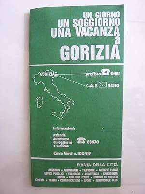 UN GIORNO, UN SOGGIORNO, UNA VACANZA A GORIZIA