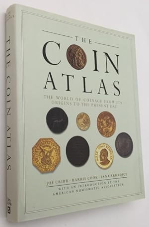 Seller image for The coin atlas. The world of coinage from its origins to the present day for sale by Antiquariaat Clio / cliobook.nl