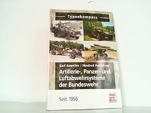 Artillerie-, Panzer- und Luftabwehrsysteme der Bundeswehr seit 1956 (Typenkompass)