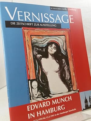 Vernissage Nummer 12/94 - Edvard Munch in Hamburg. Vom 09.12.1994 - 12.02.1995 in der Hamburger K...