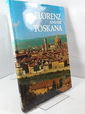 Florenz und die Toskana Text: Pierre Leprohon. [Übers. u. Red.: Alfred P. Zeller]