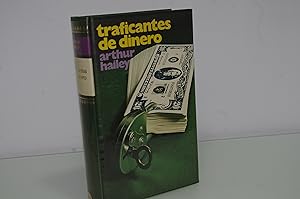 Imagen del vendedor de ARTHUR HAILEY TRAFICANTES DE DINERO a la venta por LIBRERIA ANTICUARIA SANZ