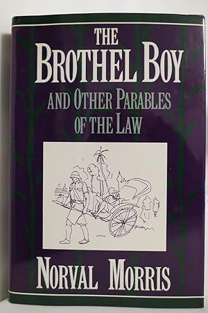 Immagine del venditore per THE BROTHEL BOY AND OTHER PARABLES OF THE LAW (DJ protected by a brand new, clear, acid-free mylar cover) venduto da Sage Rare & Collectible Books, IOBA