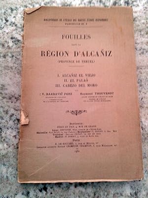 Imagen del vendedor de FOUILLES DANS LA REGION DALCAIZ. PROVINCE DE TERUEL. I. ALCAIZ EL VIEJO. II. EL PALA. III. CABEZO DEL MORO. Fascicule XI, 2. a la venta por Itziar Arranz Libros & Dribaslibros