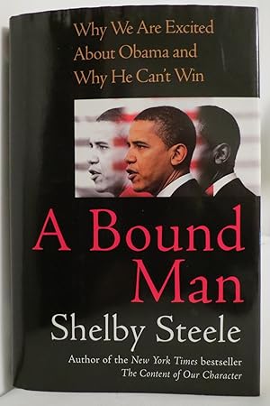 A BOUND MAN Why We Are Excited about Obama and why He Can't Win (DJ protected by a brand new, cle...