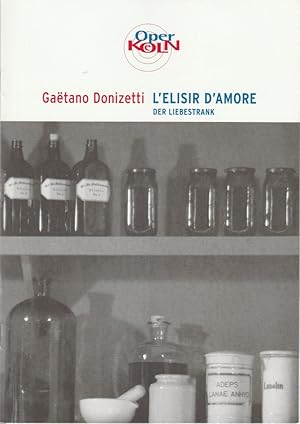 Image du vendeur pour Programmheft Gaetano Donizetti L'ELISIR D'AMORE Premiere 15. November 2003 mis en vente par Programmhefte24 Schauspiel und Musiktheater der letzten 150 Jahre