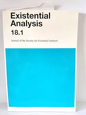 Bild des Verkufers fr Existential Analysis: Journal of the Society for Existential Analysis, 18.1 zum Verkauf von PsychoBabel & Skoob Books