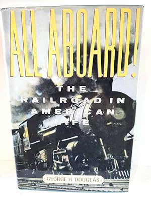 Bild des Verkufers fr All Aboard!: The Railroad in American Life zum Verkauf von PsychoBabel & Skoob Books