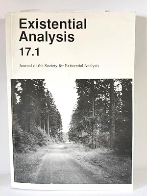Bild des Verkufers fr Existential Analysis: Journal of the Society for Existential Analysis, 17.1 zum Verkauf von PsychoBabel & Skoob Books