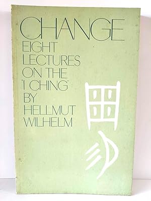 Seller image for Change: Eight Lectures on the I Ching for sale by PsychoBabel & Skoob Books
