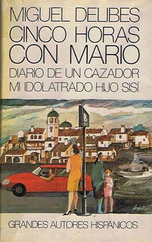 Imagen del vendedor de CINCO HORAS CON MARIO * DIARIO DE UN CAZADOR * MI IDOLATRADO HIJO SISI. a la venta por Librera Torren de Rueda