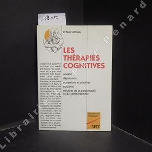 Image du vendeur pour Les thrapies cognitives, anxit, dpression, obsessions et phobies, boulimie, troubles de la personnalit du comportement mis en vente par Librairie-Bouquinerie Le Pre Pnard