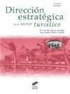 Dirección estretégica en el sector turístico : teoría y práctica