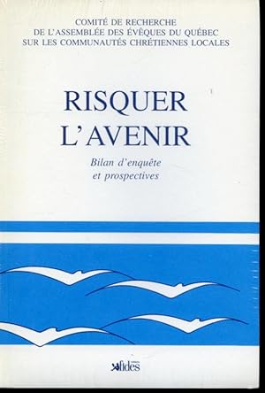 Seller image for Risquer l'avenir : Bilan d'enqute et prospectives for sale by Librairie Le Nord