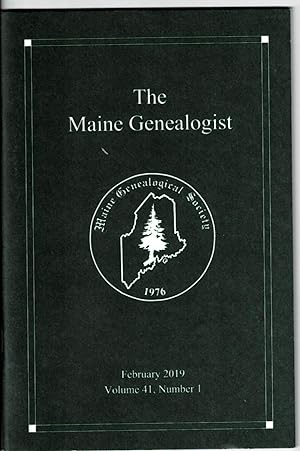 Seller image for The Maine Genealogist: Journal of the Maine Genealogical Society February 2019 for sale by Mystery Cove Book Shop