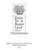 Seller image for Gone to a Better Land : A Biohistory of a Rural Black Cemetery in the Post-Reconstruction South (Arkansas Archeological Survey Research Series, No. 25) for sale by Weekly Reader