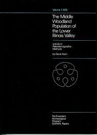 Immagine del venditore per The Middle Woodland Population of the Lower Illinois Valley : A Study in Paleodemographic Methods (Northwestern Archeological Program, Scientific Papers, No. 1) venduto da Weekly Reader